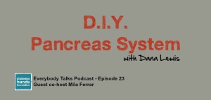 Everybody Talks 23 DIY Pancreas System
