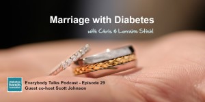 Everybody Talks episode 29 - Marriage with diabetes