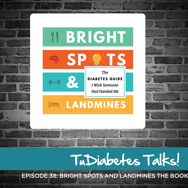 TuDiabetes Talks: Bright Spots and Landmines the book